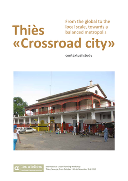 Thiès Balanced Metropolis «Crossroad City» Contextual Study