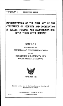 Implementation of the Final Act of the Conference on Security and Cooperation in Europe: Findings and Recommendations Seven Years After Helsinki