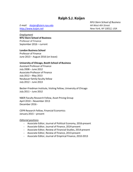 Ralph S.J. Koijen NYU Stern School of Business E-Mail: Rkoijen@Stern.Nyu.Edu 44 West 4Th Street New York, NY 10012, USA