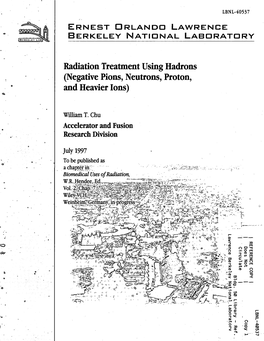 Radiation Treatment Using Hadrons (Negative Pions, Neutrons, Proton, O and Heavier Ions)