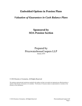 Embedded Options in Pension Plans Valuation of Guarantees in Cash Balance Plans Sponsored by SOA Pension Section Prepared By