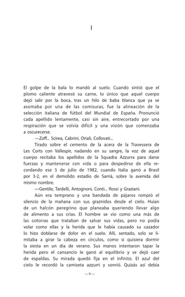 El Golpe De La Bala Lo Mandó Al Suelo. Cuando Sintió Que El Plomo