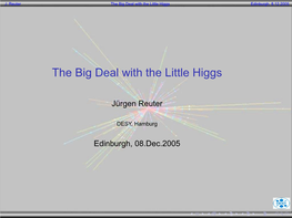 The Big Deal with the Little Higgs Edinburgh, 8.12.2005