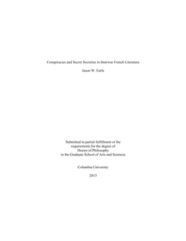 Conspiracies and Secret Societies in Interwar French Literature Jason W. Earle Submitted in Partial Fulfillment of the Requireme