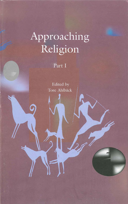 Approaching Religion Part I Edited by Tore Ahlbäck