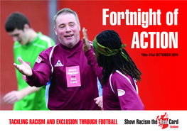 TACKLING RACISM and EXCLUSION THROUGH FOOTBALL 2 Show Racism the Red Card Fortnight of ACTION 15Th-31St October 2010