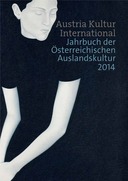 Austria Kultur International Jahrbuch Der Österreichischen Auslandskultur 2014