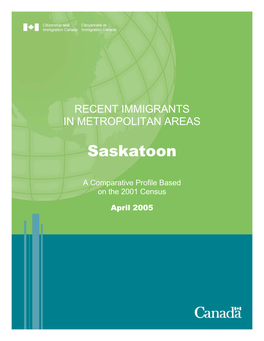 Recent Immigrants in Metropolitan Areas-Saskatoon 2001