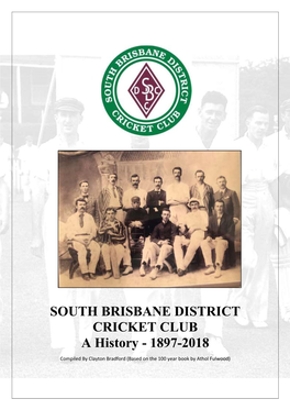 SOUTH BRISBANE DISTRICT CRICKET CLUB a History - 1897-2018