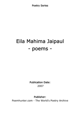 Eila Mahima Jaipaul - Poems