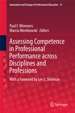 Assessing Competence in Professional Performance Across Disciplines and Professions with a Foreword by Lee S