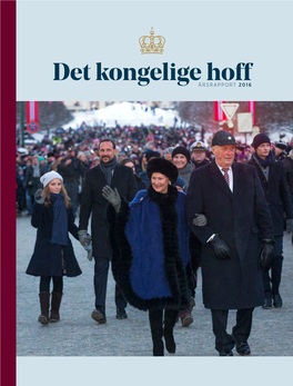 Det Kongelige Hoff ÅRSRAPPORT 2016 Innhold 2016