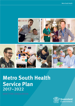 Metro South Health Service Plan 2017–2022 DRAFT for CONSULTATION