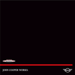 John Cooper Works. John Cooper Works: Mini to the Max