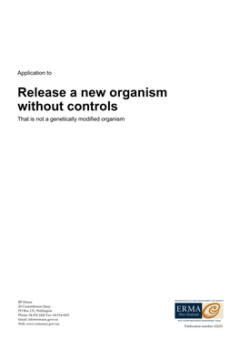 Release a New Organism Without Controls
