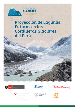 Proyección De Lagunas Futuras En Las Cordilleras Glaciares Del Perú