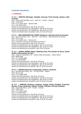 Colégios Recursais 2. Interior 1ª Cj – Santos