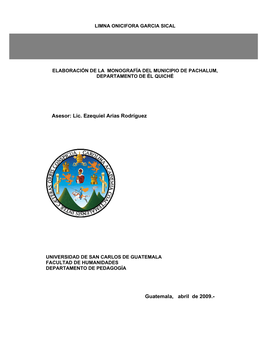 Asesor: Lic. Ezequiel Arias Rodríguez Guatemala, Abril De 2009