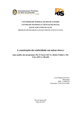 A Construção Da Celebridade Em Talent Shows: Uma Análise Dos Programas the X Factor (EUA E Reino Unido) E the Voice (EUA E Brasil)
