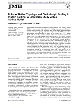 Roles of Native Topology and Chain-Length Scaling in Protein Folding: a Simulation Study with a Go-Like Model Nobuyasu Koga1 and Shoji Takada1,2*