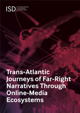 Trans-Atlantic Journeys of Far-Right Narratives Through Online-Media Ecosystems Acknowledgements
