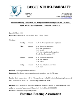 Estonian Fencing Association Has the Pleasure to Invite You to the FIE Men`S Epee World Cup Competition “Glaive De Tallin 2011”