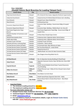Sharjah Islamic Bank Branches for Loading Tahseel Card) Branch Name City Branch Location King Faisal Gents Branch Sharjah KFS