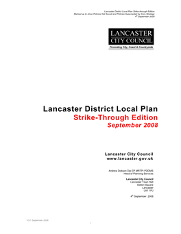 Lancaster District Local Plan Strike-Through Edition Marked up to Show Policies Not Saved and Policies Superseded by Core Strategy 4Th September 2008