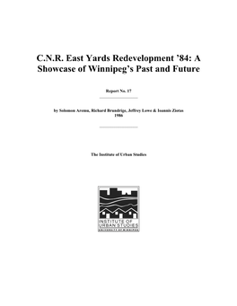 C.N.R. East Yards Redevelopment '84 : a Showcase of Winnipeg's Past And