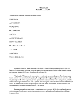 UBIRAJARA JOSÉ DE ALENCAR “Todos Cantam Sua Terra/ Também Vou Cantar a Minha” UBIRAJARA ADVERTÊNCIA O CAÇADOR O GUERREIR