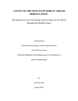 A STUDY of the EFFECTS of KOREAN AIRLINE DEREGULATION: the Impact of Low Cost Carriers (Lccs) Entry on Air Travel Demand And