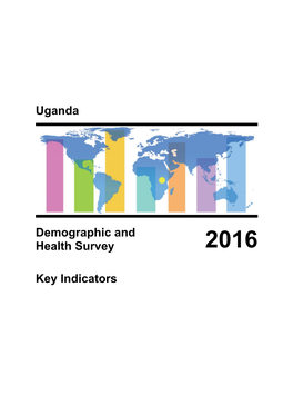 Uganda Demographic and Health Survey 2016: Key Indicators Report