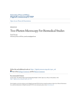 Two-Photon Microscopy for Biomedical Studies Yassel Acosta University of Texas at El Paso, Yassel.Acosta@Gmail.Com