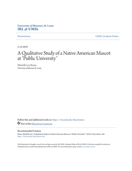 A Qualitative Study of a Native American Mascot at "Public University" Michelle Lyn Brune University of Missouri-St