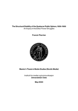 The Structural Stability of the Quebecer Public Sphere, 1956-1966 an Inquiry in the Elites' Power Struggles Francis Therrien