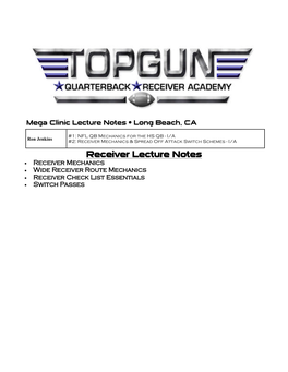 Receiver Lecture Notes  Receiver Mechanics  Wide Receiver Route Mechanics  Receiver Check List Essentials  Switch Passes by Ron Jenkins, M.S., M.A