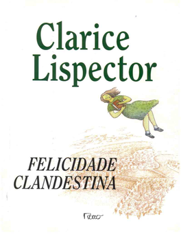 FELICIDADE CLANDESTINA – Clarice Lispector