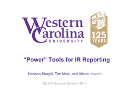 “Power” Tools for IR Reporting