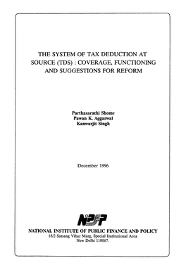The System of Tax Deduction at Source (Tds) : Coverage, Functioning and Suggestions for Reform