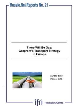 There Will Be Gas: Gazprom's Transport Strategy in Europe