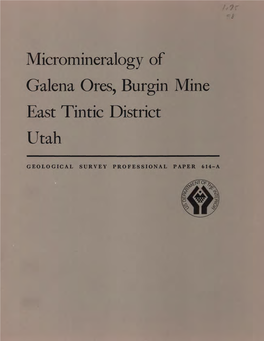 Micromineralogy of Galena Ores, Burgin Mine East Tintic District Utah
