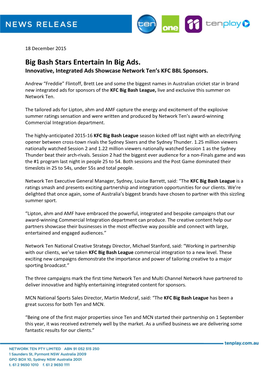 Big Bash Stars Entertain in Big Ads. Innovative, Integrated Ads Showcase Network Ten’S KFC BBL Sponsors