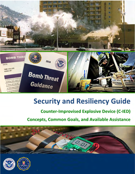 Security and Resiliency Guide Counter-Improvised Explosive Device (C-IED) Concepts, Common Goals, and Available Assistance