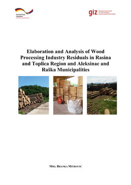 Elaboration and Analysis of Wood Processing Industry Residuals in Rasina and Toplica Region and Aleksinac and Raška Municipalities