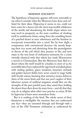 Mormon Sincerity Te Hypothesis of Hypocrisy Appears Still More Untenable to Me When I Consider What the Mormons Have Done and Suf- Fered for Their Ideas