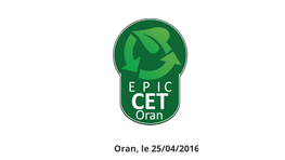 Oran, Le 25/04/2016 Présentation De L’EPIC CET