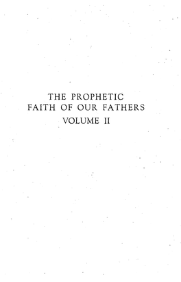 The Prophetic Faith of Our Fathers Volume Ii � © 1948