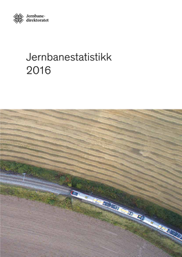 Jernbanestatistikk 2016 2 Innhold / Contents