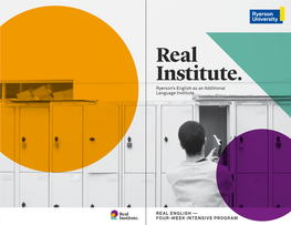 Real Institute. Ryerson’S English As an Additional Language Institute