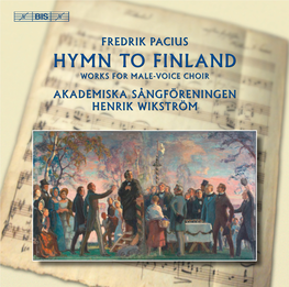 Hymn to Finland Works for Male-Voice Choir Akademiska Sångföreningen Henrik Wikström